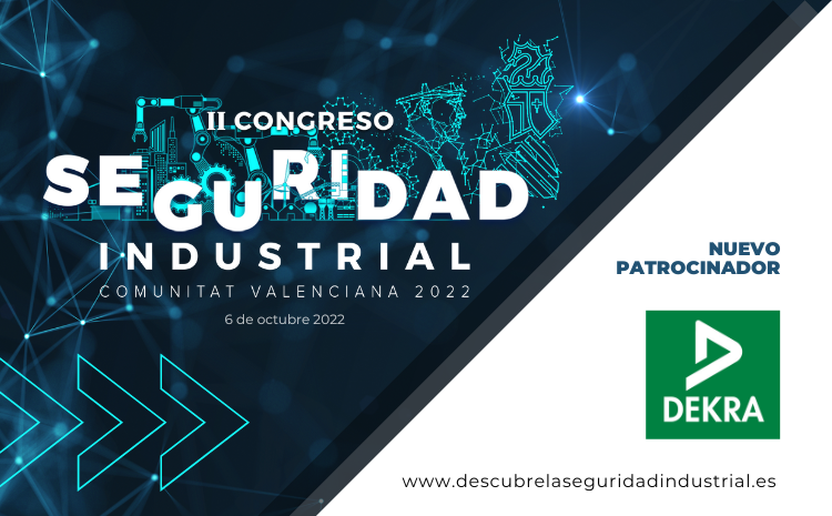 DEKRA, nuevo patrocinador del II Congreso de Seguridad Industrial de la C.V.